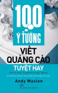 100 Ý Tưởng Viết Quảng Cáo Tuyệt Hay