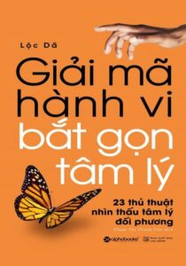 Giải Mã Hành Vi Và Bắt Gọn Tâm Lý