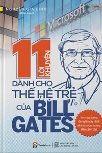 11 Lời Khuyên Dành Cho Thế Hệ Trẻ Của Bill Gates