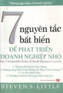 7 Nguyên Tắc Bất Biến Để Xây Dựng Doanh Nghiệp Nhỏ