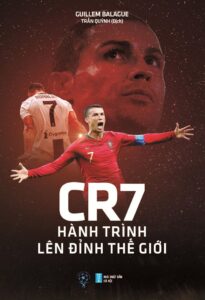 CR7 Hành Trình Lên Đỉnh Thế Giới