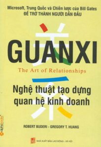 Guanxi Nghệ Thuật Tạo Dựng Quan Hệ Kinh Doanh