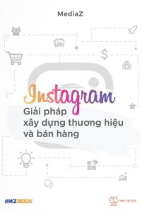 Instagram Giải Pháp Xây Dựng Thương Hiệu Và Bán Hàng