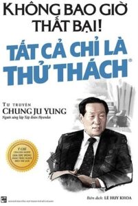 Không bao giờ là thất bại tất cả chỉ là thử thách