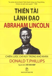 Abraham Lincoln Thiên Tài Lãnh Đạo