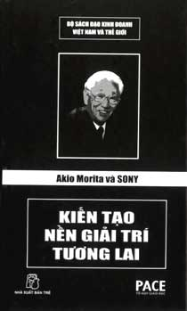 Akio Morita Và Sony Kiến Tạo Nền Giải Trí Tương Lai