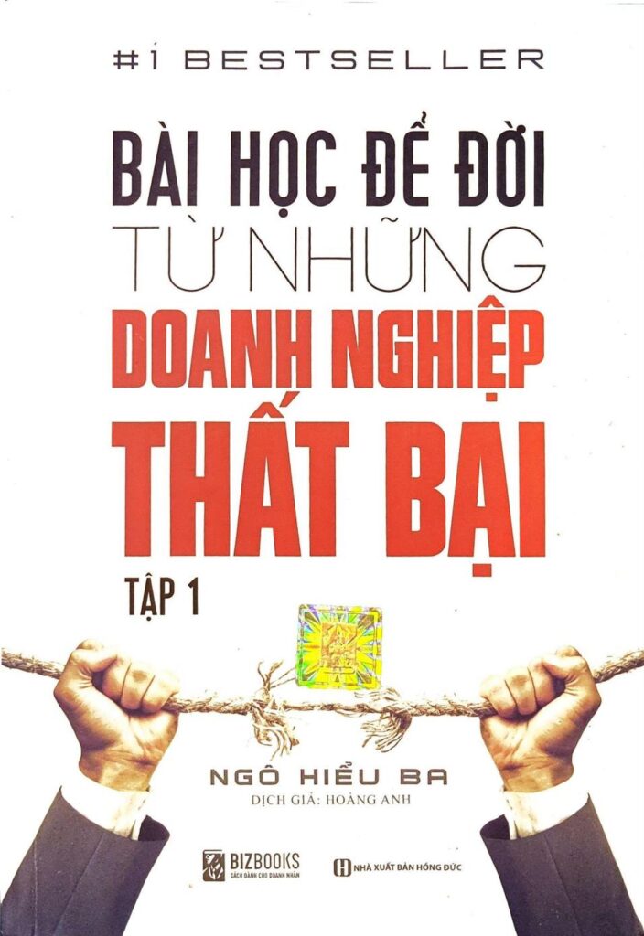 Bài Học Để Đời Từ Những Doanh Nghiệp Thất Bại Tập 1 2