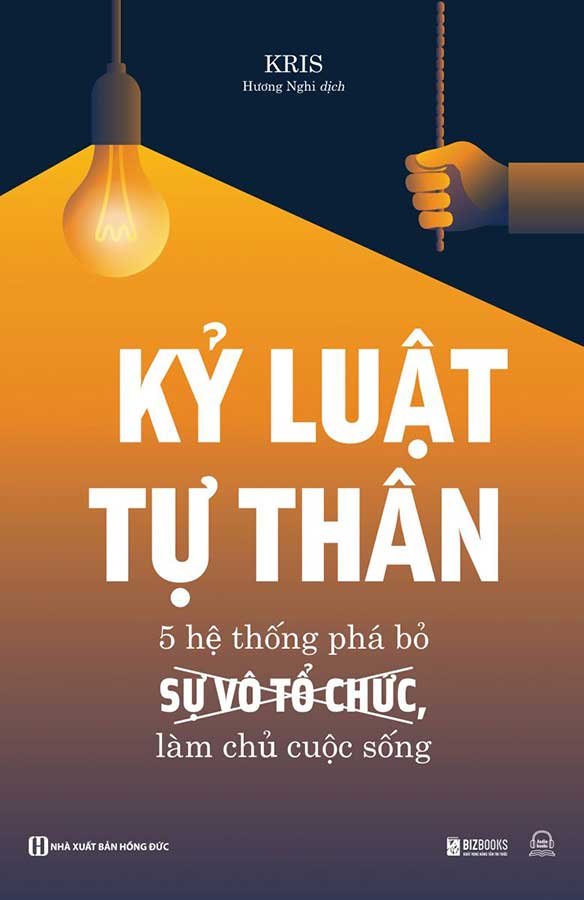 Kỷ luật tự thân 5 hệ thống phá bỏ sự vô tổ chức