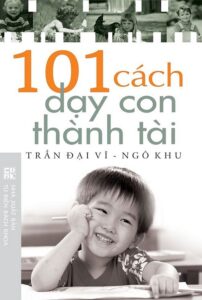 101 Cách Dạy Con Thành Tài