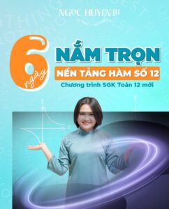 6 Ngày nắm trọn hàm số