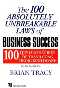 100 Quy Luật Bất Biến Để Thành Công Trong Kinh Doanh