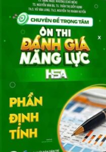 Chuyên đề ôn thi Đánh giá năng lực HSA Phần đinh tính