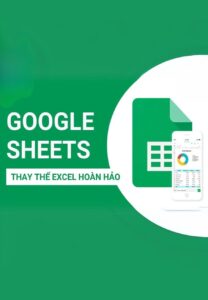 Google Sheets từ Cơ bản đến Nâng cao công cụ thay EXCEL