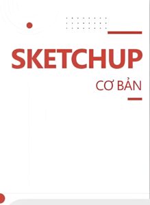 Khóa học SKETCHUP Cơ bản