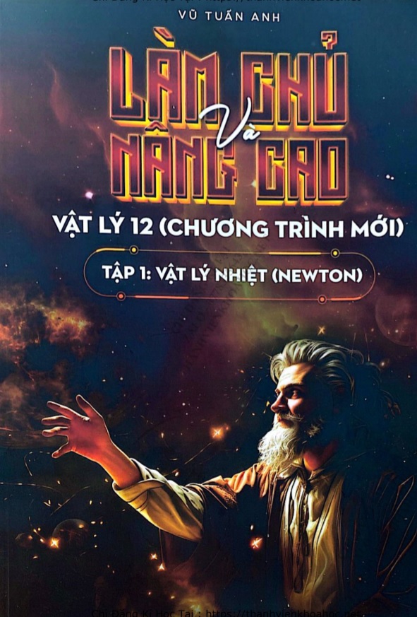 Làm chủ và nâng cao môn vật lý 12 Tập 1