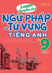 Luyện chuyên sâu từ vựng ngữ và pháp tiếng anh tập 2