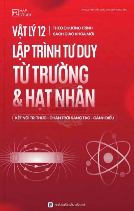 Vật Lý 12 Lập Trình Tư Duy Từ Trường Và Hạt Nhân