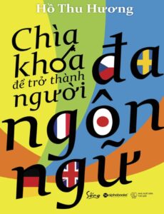 Chìa Khóa Để Trở Thành Người Đa Ngôn Ngữ