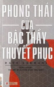 Phong Thái Của Bậc Thầy Thuyết Phục