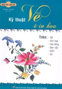 Kỹ Thuật Vẽ Và In Hoa